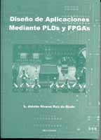 Diseño de Aplicaciones mediante PLDs y FPGAs